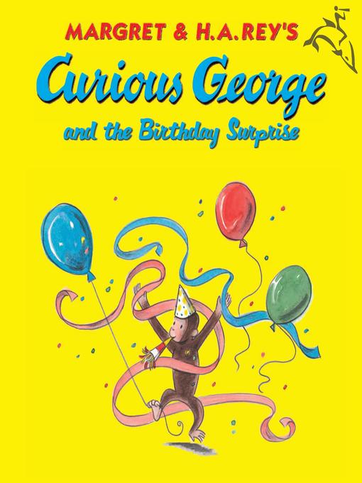 Title details for Curious George and the Birthday Surprise (Read-aloud) by H. A. Rey - Wait list